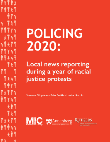 Mic report cover "Policing 2020: Local news reporting during a year of racial justice protests"